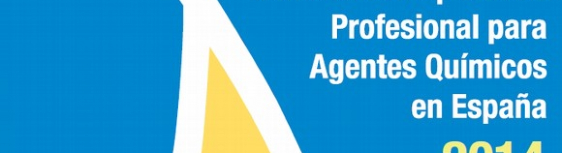 Límites de Exposición Profesional Agentes Químicos España 2014 Límites de Exposición Profesional Agentes Químicos España 2014